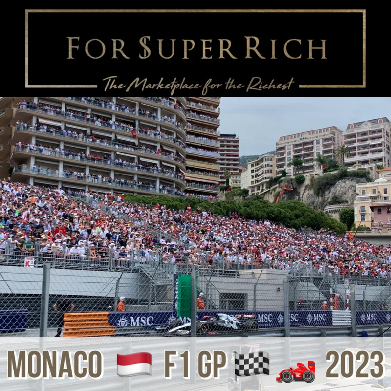Monaco Formula 1 Grand Prix 2023 event with For Super Rich Ltd www.ForSuperRich.com 