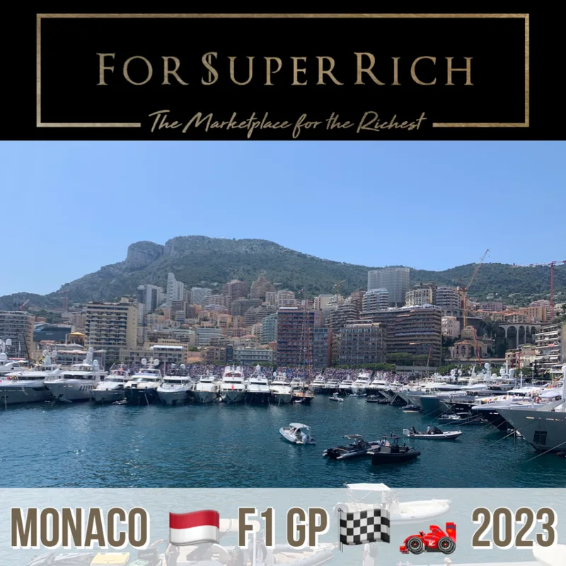 Monaco Formula 1 Grand Prix 2023 event with For Super Rich Ltd www.ForSuperRich.com 