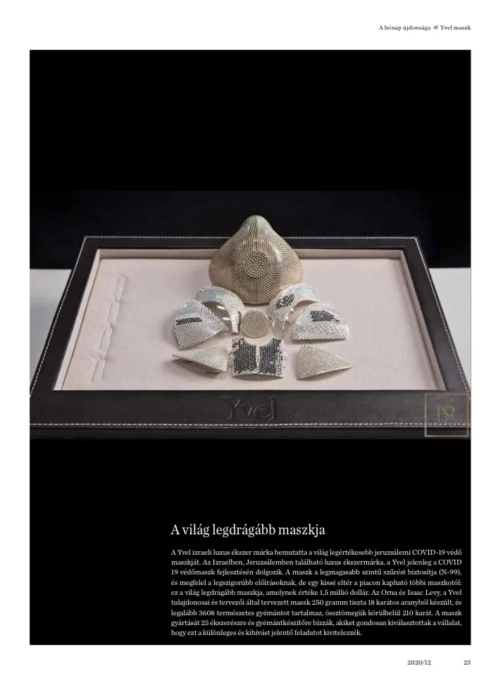 December 2020 - Publication ForSuperRich.com "YVEL - World Most Expensive COVID MASK $1,500,000" with our partner media Luxury Magazine Hungary