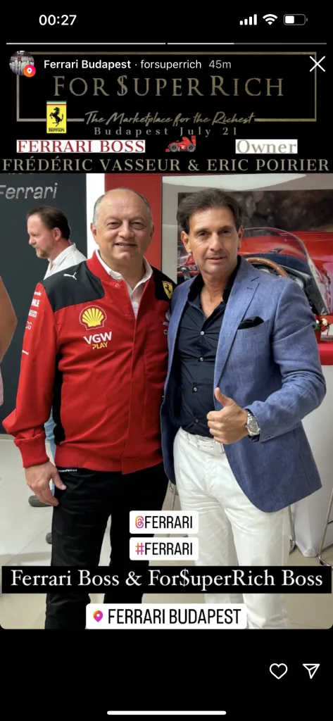 OFFICIAL INSTAGRAM ACCOUNT FERRARI STORY POST - Ferrari Boss Frédéric Vasseur & Eric Poirier Boss ForSuperRich.com meeting during VVIP event at Ferrari Budapest - F1 GP 2023